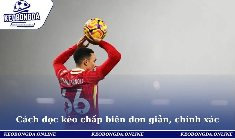 Cách đọc kèo chấp biên đơn giản, chính xác