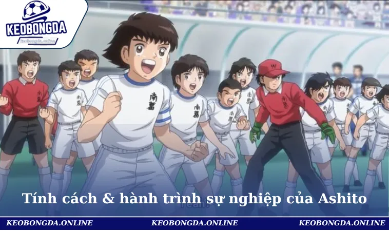 Tính cách & hành trình sự nghiệp của Ashito